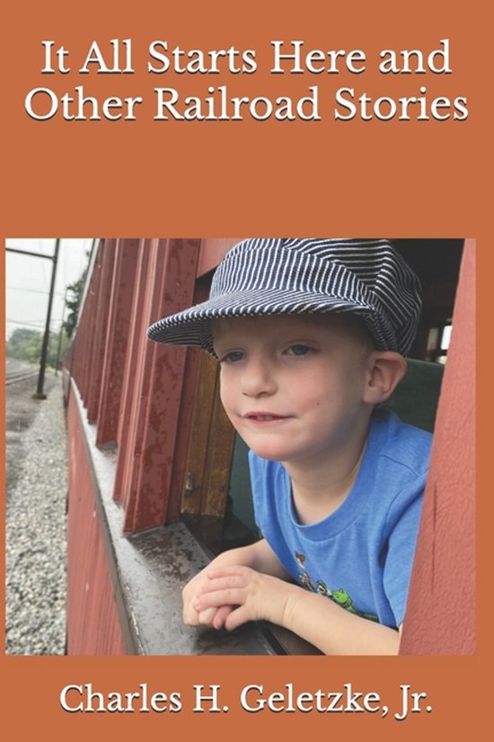 It All Starts Here and Other Railroad Stories - cover