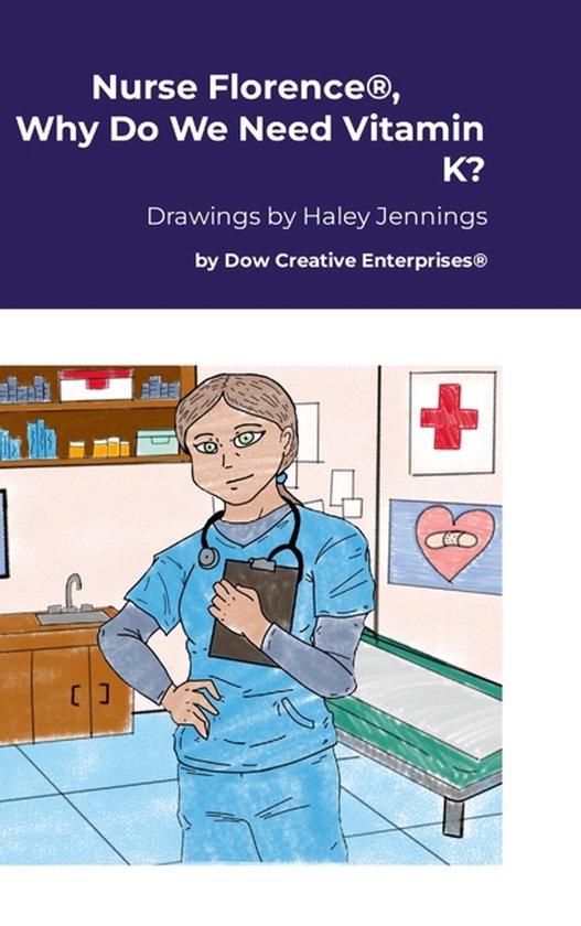 Nurse Florence(R), Why Do We Need Vitamin K? - cover