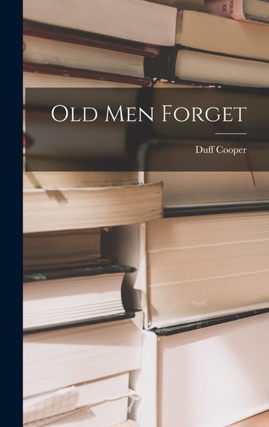 Livre 'Old Men Forget' par Duff Cooper, empilé avec d'autres livres.