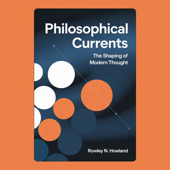 Philosophical Currents: The Shaping of Modern Thought - cover