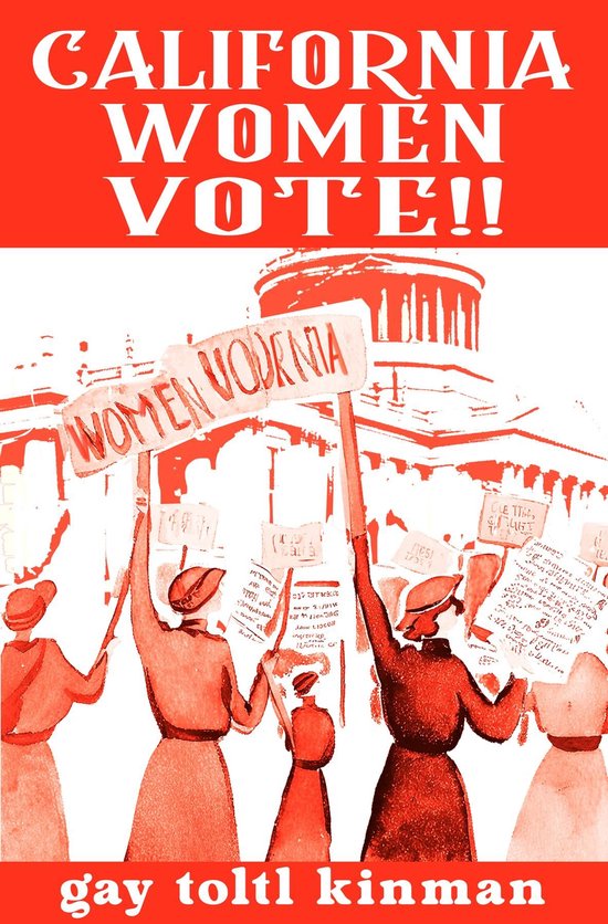 California Women Vote!! A Fight That Never Should Have Been  ... - cover