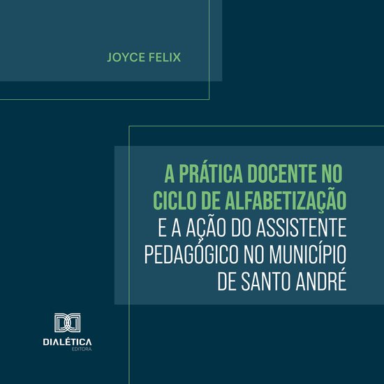 A Prática Docente no Ciclo de Alfabetização e a Ação do ... - cover