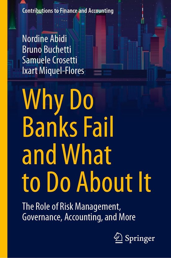 Contributions to Finance and Accounting- Why Do Banks Fail and What to ...