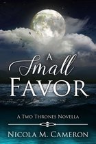 Two Thrones - A Small Favor