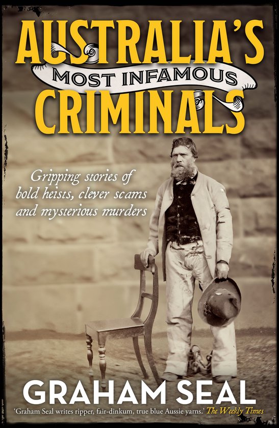 Australia's Most Infamous Criminals - cover