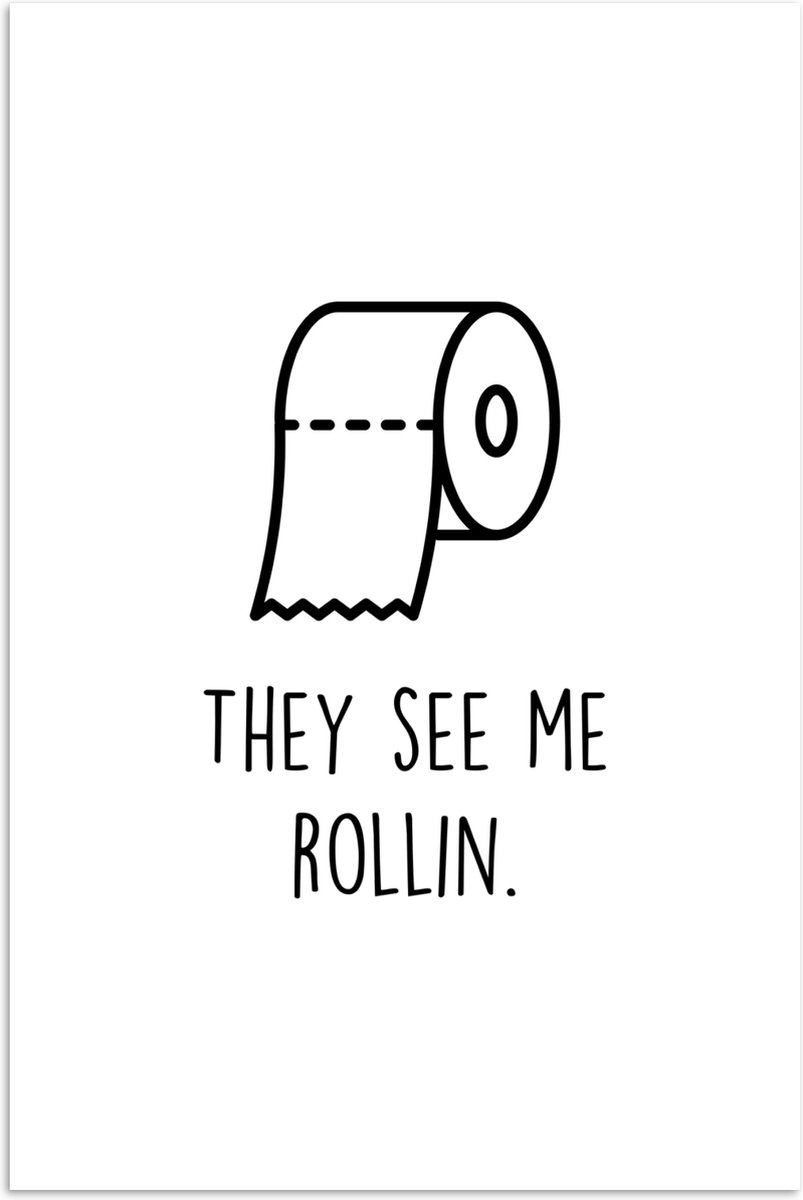 Poster 60x90 cm - Spreuk - WC papier - They see me rollin - Wit - Quotes - Posters - Wandd