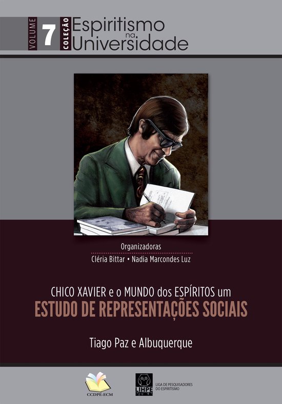Espiritismo na universidade 7 - Chico Xavier e o mundo dos e ... - cover