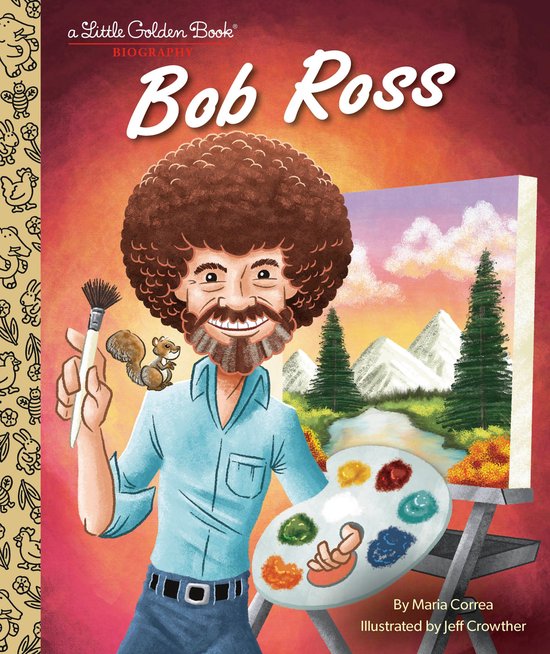 Little Golden Book Biographies - Bob Ross: A Little Golden B ... - cover