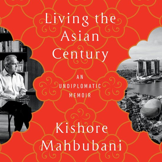 Boekomslag 'Living the Asian Century' met een portret van de auteur en een afbeelding van Singapore, omkaderd door een rood patroon.