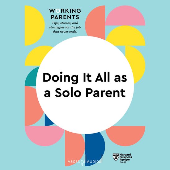 Doing It All as a Solo Parent - cover