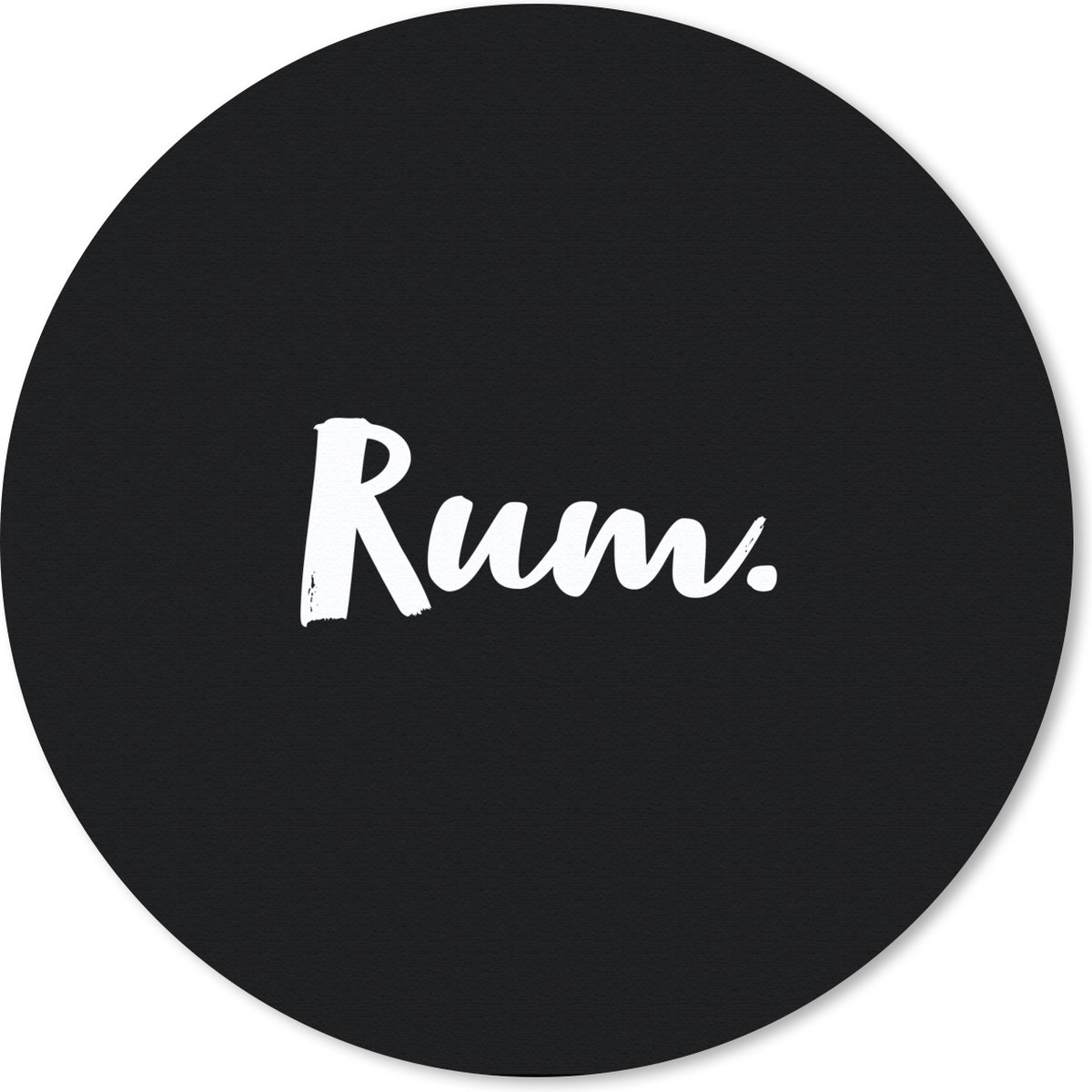 Muismat rond 20x20 cm - Mousepad Rum - Drank - Tekst - Quotes - Alcohol - Ronde muismatten