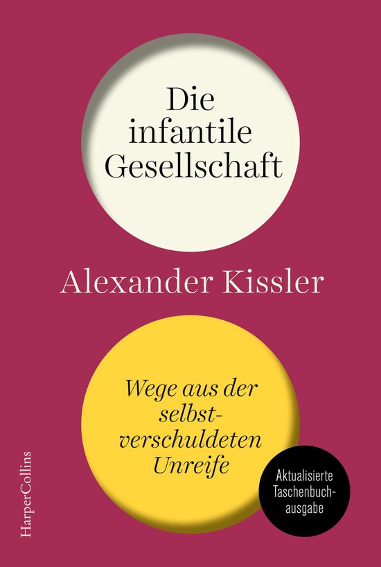 Die infantile Gesellschaft – Wege aus der selbstverschulde ... - cover