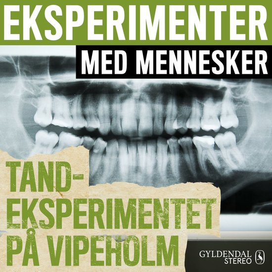 Eksperimenter med mennesker - Tandeksperimentet på Vipeholm - cover