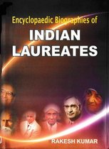 Encyclopaedic Biographies of Indian Laureates