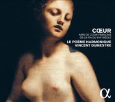 Le Poème Harmonique & Vincent Dumestre - Coeur-Airs De Cour Français Du Xvie Siecle (CD)