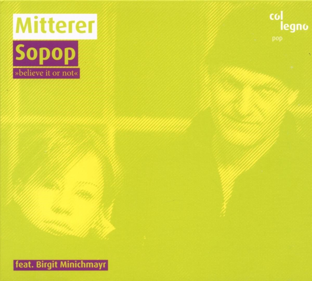 Mitterer Feat. Birgit Minichmayr - Sopop Believe It Or Not (CD)