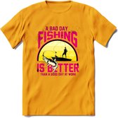 A Bad Day Fishing - Vissen T-Shirt | Roze | Grappig Verjaardag Vis Hobby Cadeau Shirt | Dames - Heren - Unisex | Tshirt Hengelsport Kleding Kado - Geel - XL