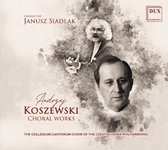 Andrzej Koszewski: Choral Works