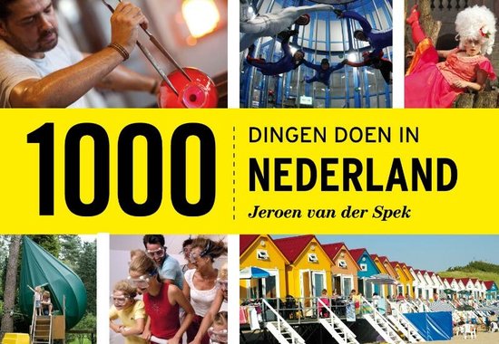 Cover van het boek '1000 dingen doen in Nederland' van J. van der Spek