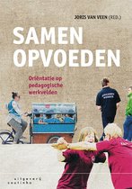 Samenvatting samen opvoeden (H1 t/m H11) inclusief voorbeelden