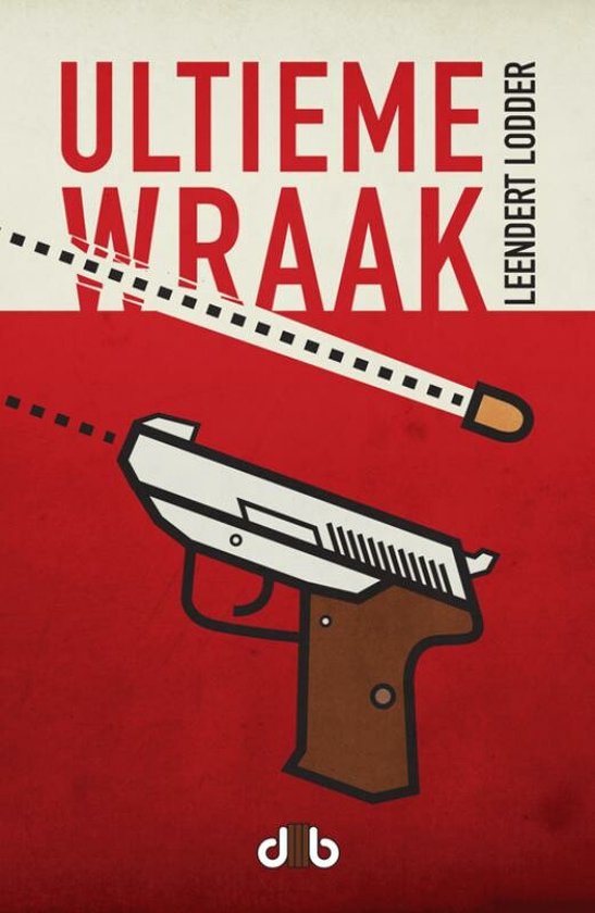 Cover van het boek 'Ultieme wraak' van Leendert Lodder