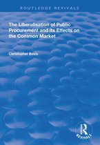 Routledge Revivals - The Liberalisation of Public Procurement and its Effects on the Common Market