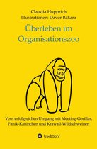 Überleben Im Organisationszoo