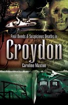 Foul Deeds and Suspicious Deaths in Croydon
