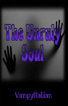 The Unruly Soul