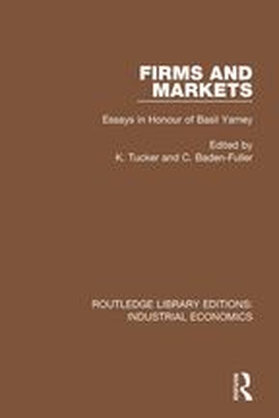 Routledge Library Editions: Industrial Economics - Firms and ... - cover
