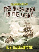 Classics To Go - The Norsemen in the West