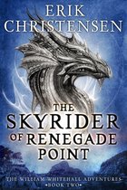 The William Whitehall Adventures 2 - The Skyrider of Renegade Point