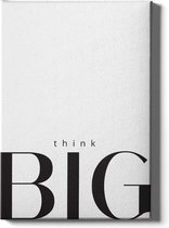 Walljar - Think Big - Muurdecoratie - Canvas schilderij