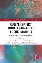 Routledge Advances in Feminist Studies and Intersectionality - Global Feminist Autoethnographies During COVID-19