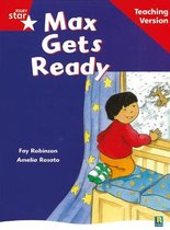 RIGBY STAR- Rigby Star Guided Reading Red Level: Max Gets Ready Teaching Version