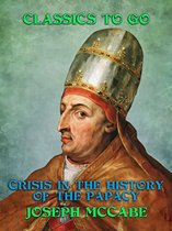 Classics To Go - Crisis in the History of the Papacy