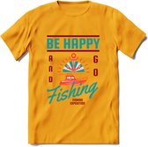 Be Happy Go Fishing - Vissen T-Shirt | Aqua | Grappig Verjaardag Vis Hobby Cadeau Shirt | Dames - Heren - Unisex | Tshirt Hengelsport Kleding Kado - Geel - 3XL