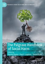 Palgrave Studies in Victims and Victimology - The Palgrave Handbook of Social Harm