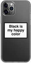 Case Company® - iPhone 11 Pro hoesje - Black is my happy color - Soft Case / Cover - Bescherming aan alle Kanten - Zijkanten Transparant - Bescherming Over de Schermrand - Back Cover