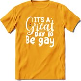 Its A Great Day | Pride T-Shirt | Grappig LHBTIQ+ / LGBTQ / Gay / Homo / Lesbi Cadeau Shirt | Dames - Heren - Unisex | Tshirt Kleding Kado | - Geel - 3XL