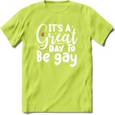 Its A Great Day | Pride T-Shirt | Grappig LHBTIQ+ / LGBTQ / Gay / Homo / Lesbi Cadeau Shirt | Dames - Heren - Unisex | Tshirt Kleding Kado | - Groen - M