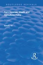 Routledge Revivals - Farm Incomes, Wealth and Agricultural Policy