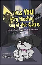 Nika Children’s Adventure Series. The Stories of the Brave Little Girl. 2 - I Miss You Very Muchly City of the Cats