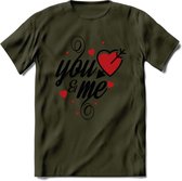 You And Me Valentijn T-Shirt | Grappig Valentijnsdag Cadeautje voor Hem en Haar | Dames - Heren - Unisex | Kleding Cadeau | - Leger Groen - XXL