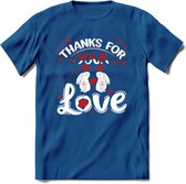 Thanks For Your Love - Valentijn T-Shirt | Grappig Valentijnsdag Cadeautje voor Hem en Haar | Dames - Heren - Unisex | Kleding Cadeau | - Donker Blauw - S
