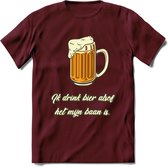 Ik Drink Bier Alsof Het Mijn Baan IsT-Shirt | Bier Kleding | Feest | Drank | Grappig Verjaardag Cadeau | - Burgundy - L