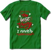 You Are The Best Thing - Valentijn T-Shirt | Grappig Valentijnsdag Cadeautje voor Hem en Haar | Dames - Heren - Unisex | Kleding Cadeau | - Donker Groen - S
