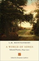The L.M. Montgomery Library - A World of Songs