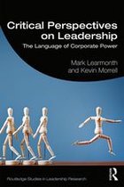 Routledge Studies in Leadership Research - Critical Perspectives on Leadership
