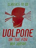 Classics To Go - Volpone, or, The Fox